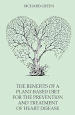 The Benefits of a Plant-Based Diet for the Prevention  and Treatment of Heart Disease