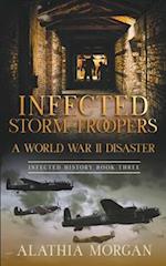 Infected Storm Troopers: A World War Two Disaster 