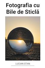 Fotografia cu Bile de Sticl¿