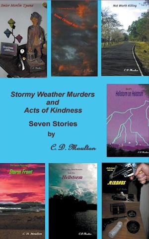 Stormy Weather Murders and Acts of Kindness