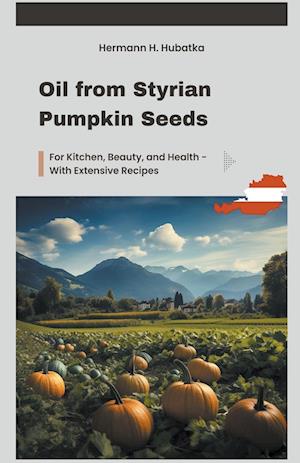 Oil from Styrian Pumpkin Seeds