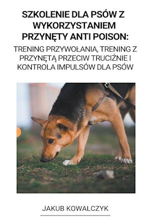 Szkolenie dla Psów z  Wykorzystaniem Przyn¿ty Anti Poison