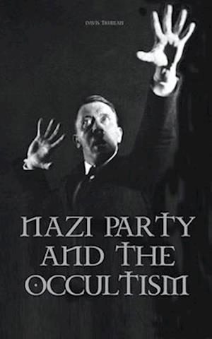 Nazi Party and the Occultism