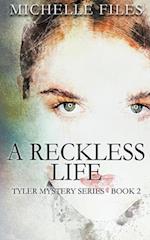 A Reckless Life 