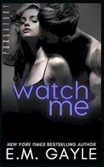 Watch Me