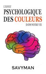 L'effet Psychologique Des Couleurs Dans Notre Vie