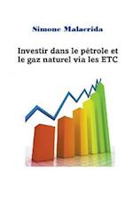Investir dans le pétrole et le gaz naturel via les ETC