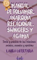 Manual de Poliamor, Anarquía Relacional, Swingers y Agamia