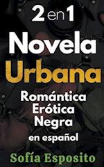 2 en 1 Novela Urbana Romantica Erótica Negra en Español