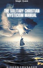 The Solitary Christian Mysticism Manual 