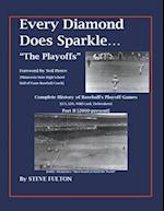 Every Diamond Does Sparkle - "The Playoffs" {Part II 2000-present} 
