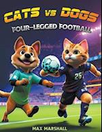 Cats vs Dogs - Four-legged Football