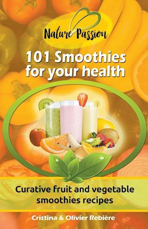 101 Smoothies for Your Health