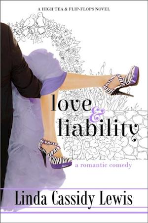 Love & Liability: A Romantic Comedy