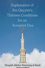 Explanation of Ibn Qayyim's Thirteen Conditions for an Accepted Dua 