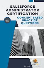 Concept Based Practice Questions for Salesforce Administrator Certification Latest Edition 2023 