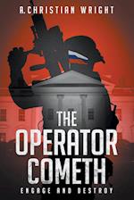 The Operator Cometh