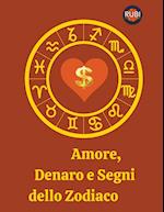 Amore, Denaro e Segni dello Zodiaco