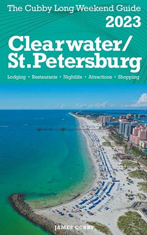 Clearwater / St.Petersburg - The Cubby 2023 Long Weekend Guide
