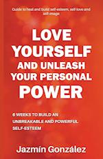 Love Yourself and Unleash Your Personal Power