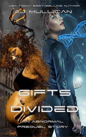 Gifts Divided: An Abnormal Prequel Story