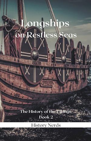 Longships on Restless Seas