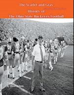The Scarlet and Gray! History of The Ohio State Buckeyes Football 