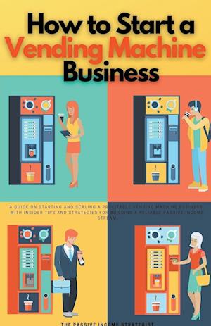 How to Start a Vending Machine Business