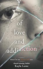 Of Love and Addiction 