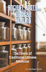 Ancient Roots, Modern Healing