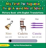 My First Portuguese Things Around Me at School Picture Book with English Translations