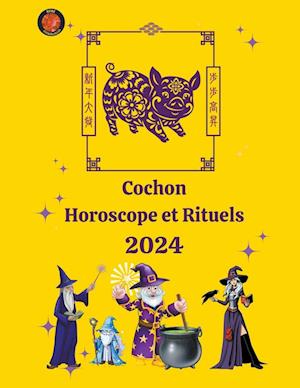 Cochon Horoscope et Rituels 2024