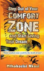 Step Out of Your Comfort-zone and Start Living Your Dream 