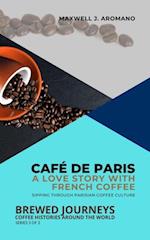 Cafe de Paris: A Love Story with French Coffee: Sipping Through Parisian Coffee Culture