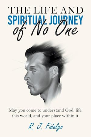 The Life and Spiritual Journey of No One