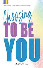 Choosing to be You 