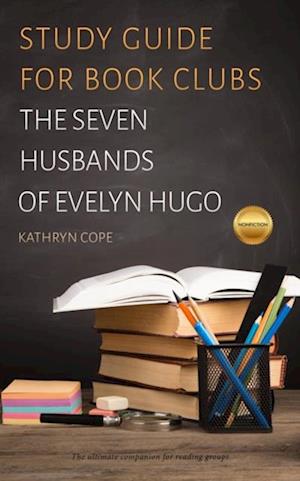 Study Guide for Book Clubs: The Seven Husbands of Evelyn Hugo