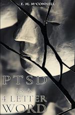 PTSD is a 4 Letter Word 