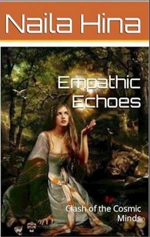 Empathic Echoes: Clash of the Cosmic Minds