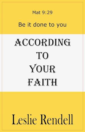 According To Your Faith