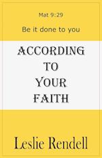 According To Your Faith 