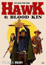 Hawk 06: Blood Kin (A Jared Hawk Western)