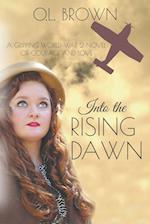 Into the Rising Dawn 