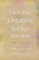 Victoria, Ontario's Babies 1894 - 1895 
