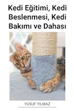 Kedi E¿itimi, Kedi Beslenmesi, Kedi Bak¿m¿ ve Dahas¿