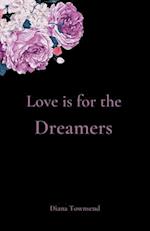 Love is for the Dreamers 