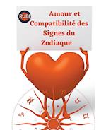 Amour et Compatibilité des Signes du Zodiaque