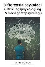 Differensialpsykologi (Utviklingspsykologi og Personlighetspsykologi)