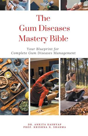 The Gum Diseases Mastery  Bible