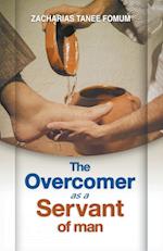 The Overcomer as a Servant of Man 